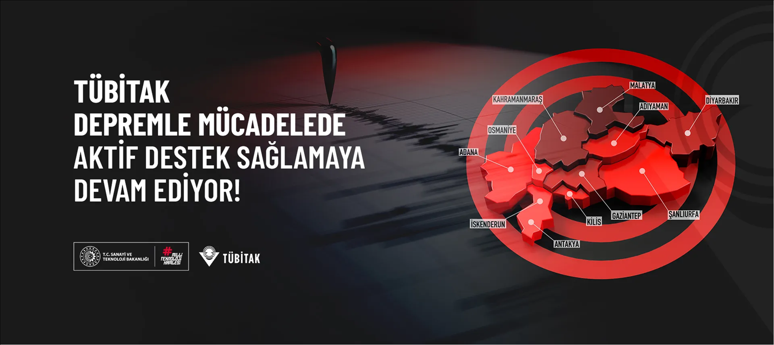 tubitak-depremle-mucadelede-aktif-destek-saglamaya-devam-ediyor