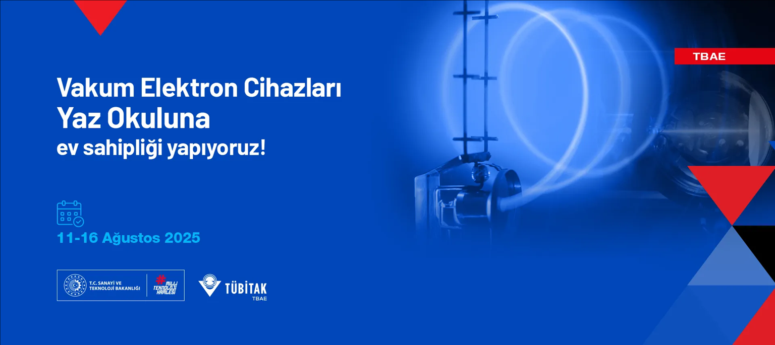tubitak-tan-oncu-bir-rol-daha-vakum-elektron-cihazlari-yaz-okulu-25-basvurulari-basladi